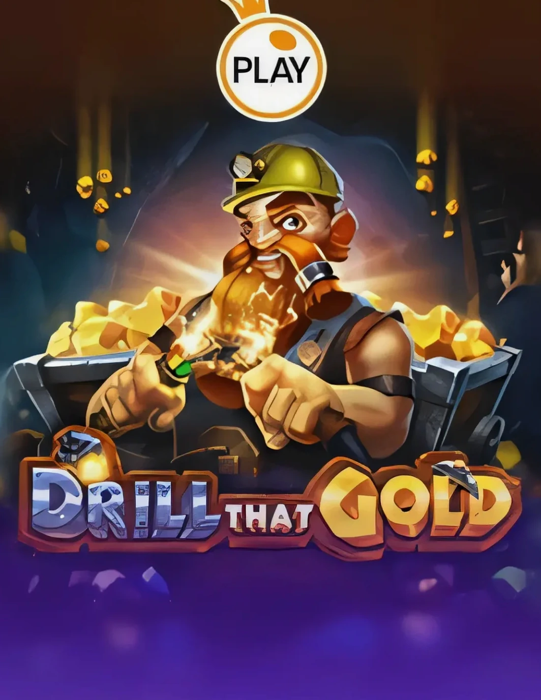Drill That Gold